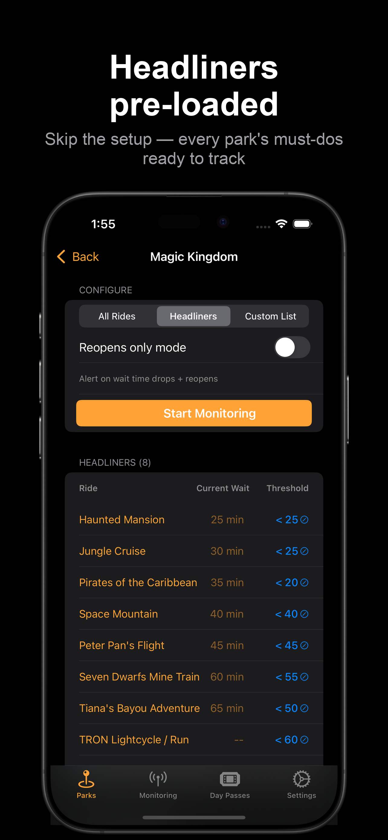 Headliners pre-loaded for every park with smart default thresholds